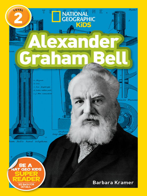Title details for Alexander Graham Bell by Barbara Kramer - Available